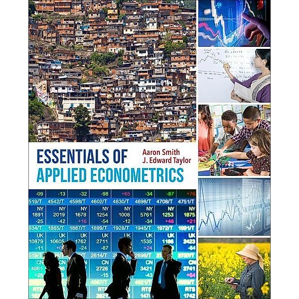 Essentials of Applied Econometrics, Aaron D. Smith, J. Edward Taylor