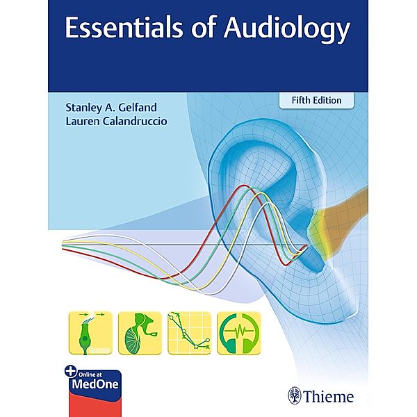 Essentials of Audiology, Stanley A. Gelfand, Lauren Calandruccio