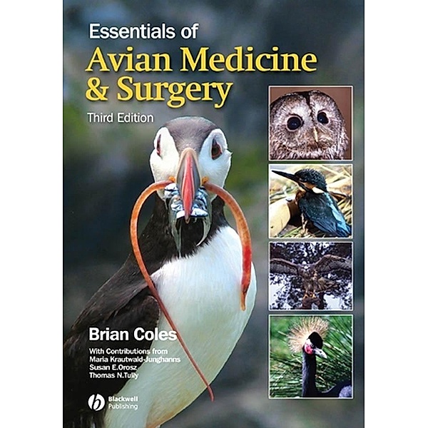 Essentials of Avian Medicine and Surgery, Maria Krautwald-Junghanns, Susan E. Orosz, Thomas Tully