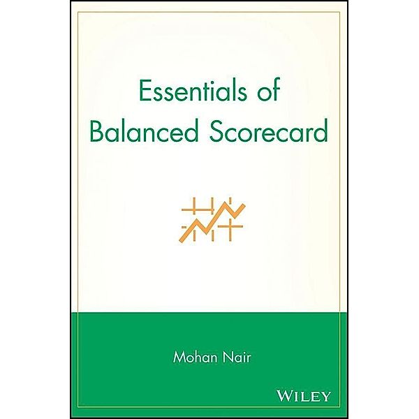 Essentials of Balanced Scorecard / Essentials, Mohan Nair