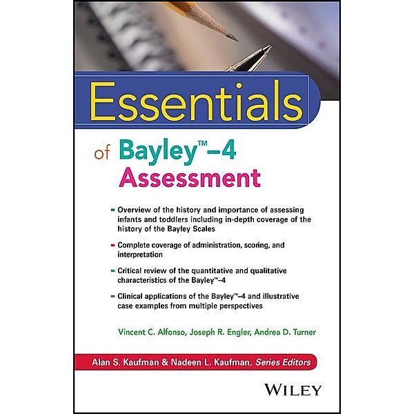 Essentials of Bayley-4 Assessment / Essentials of Psychological Assessment, Vincent C. Alfonso, Joseph R. Engler, Andrea D. Turner