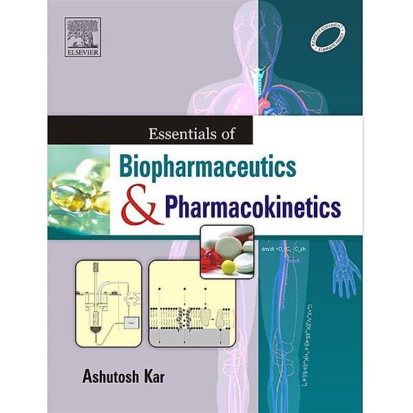 Essentials of Biopharmaceutics and Pharmacokinetics - E-Book, Ashutosh Kar