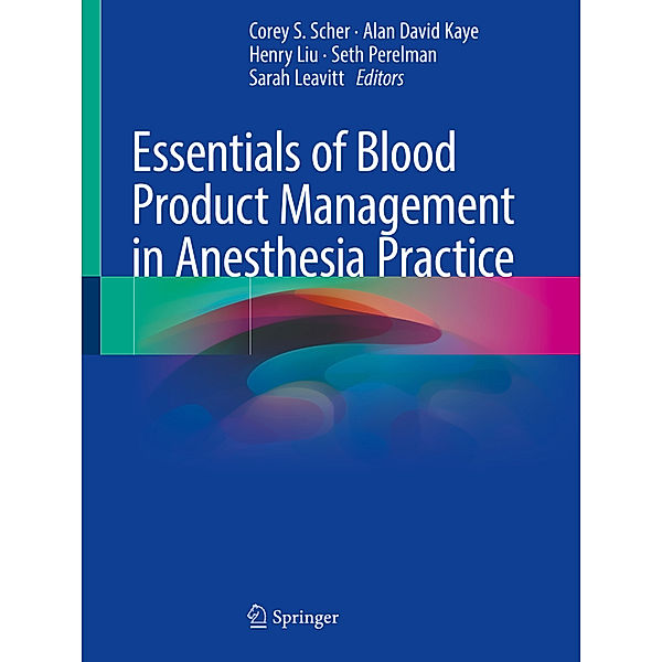 Essentials of Blood Product Management in Anesthesia Practice