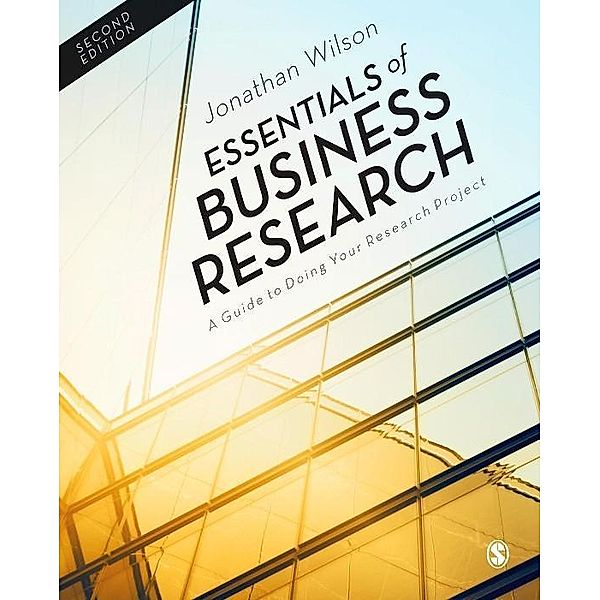 Essentials of Business Research, Jonathan Wilson