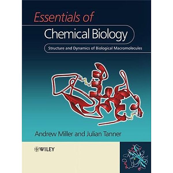 Essentials Of Chemical Biology, Andrew D. Miller, Julian A. Tanner