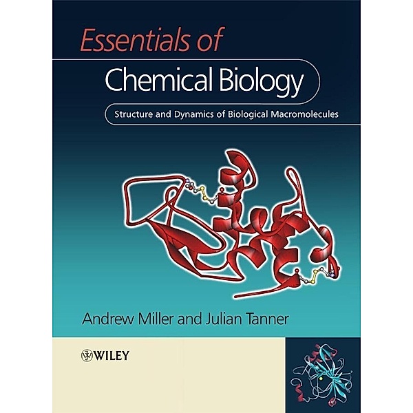Essentials of Chemical Biology, Andrew D. Miller, Julian A. Tanner