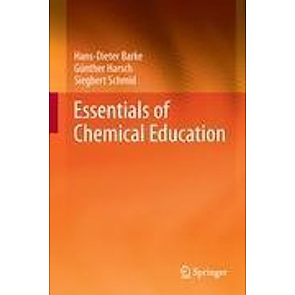 Essentials of Chemical Education, Hans-Dieter Barke, Günther Harsch, Siegbert Schmid