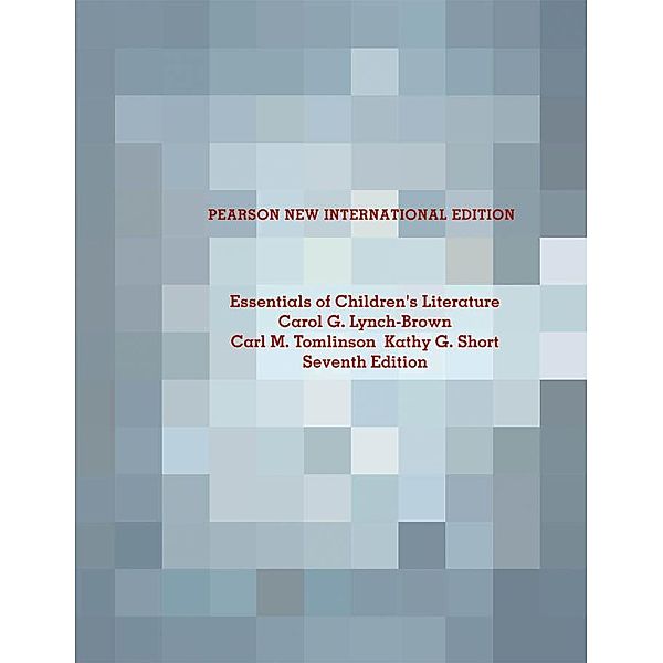 Essentials of Children's Literature, Carol M. Lynch-Brown, Carl M. Tomlinson, Kathy G. Short