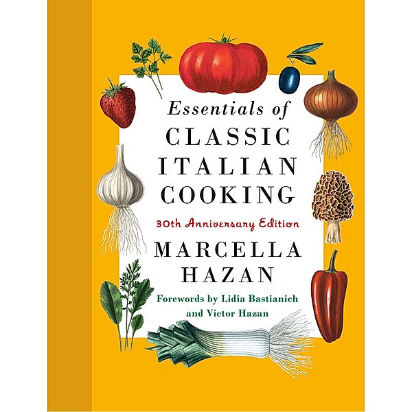 Essentials of Classic Italian Cooking, Marcella Hazan