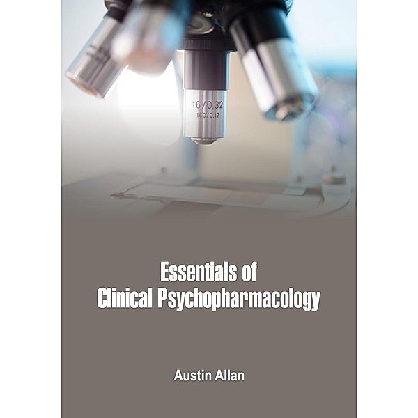 Essentials of Clinical Psychopharmacology, Austin Allan