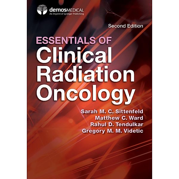 Essentials of Clinical Radiation Oncology, Second Edition