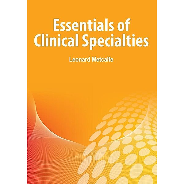 Essentials of Clinical Specialties, Leonard Metcalfe