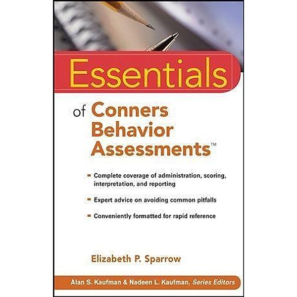 Essentials of Conners Behavior Assessments / Essentials of Psychological Assessment, Elizabeth P. Sparrow