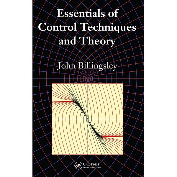 Essentials of Control Techniques and Theory, John Billingsley