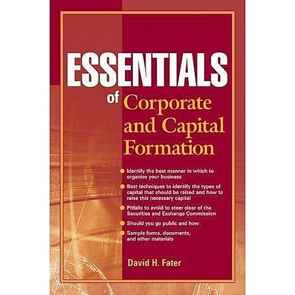 Essentials of Corporate and Capital Formation / Essentials, David H. Fater