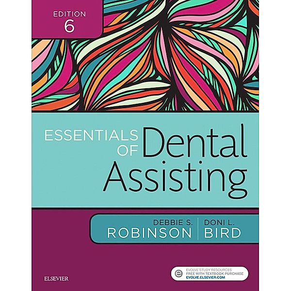 Essentials of Dental Assisting - E-Book, Debbie S. Robinson, Doni L. Bird