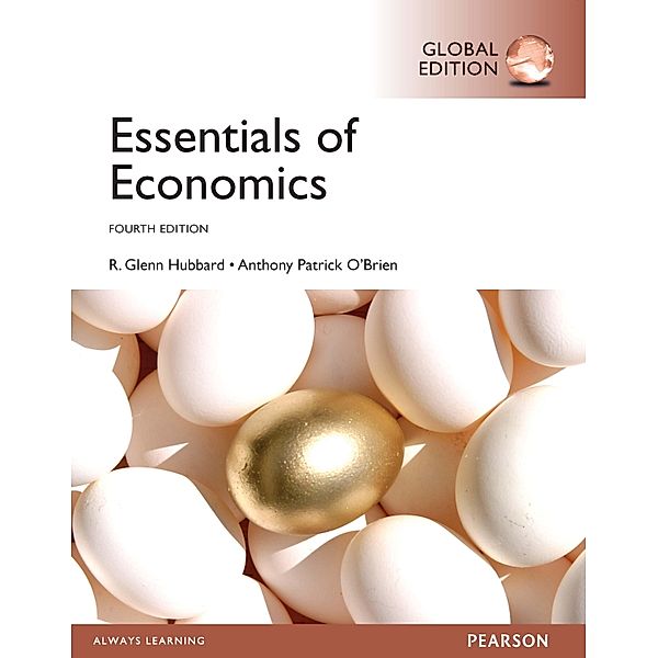 Essentials of Economics, Global Edition, Glenn Hubbard, Anthony Patrick O'Brien