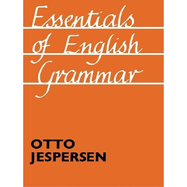 Essentials of English Grammar, Otto Jespersen