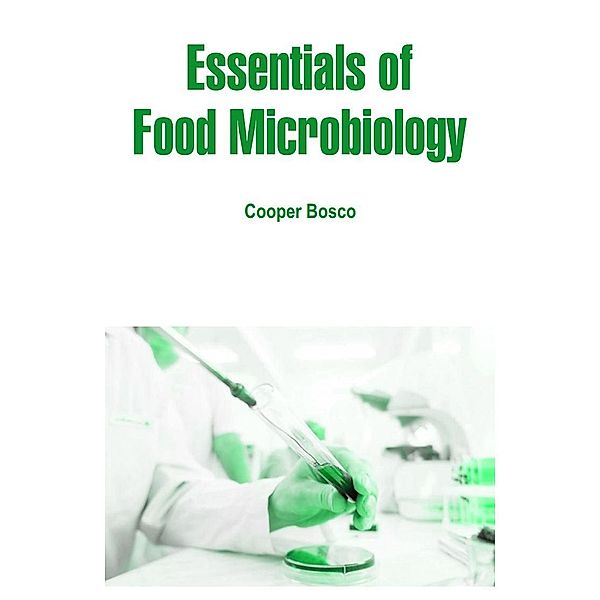 Essentials of Food Microbiology, Cooper Bosco