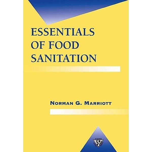 Essentials of Food Sanitation / Food Science Text Series, Norman G. Marriott