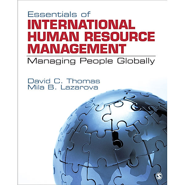 Essentials of International Human Resource Management, David C. Thomas, Mila B. Lazarova
