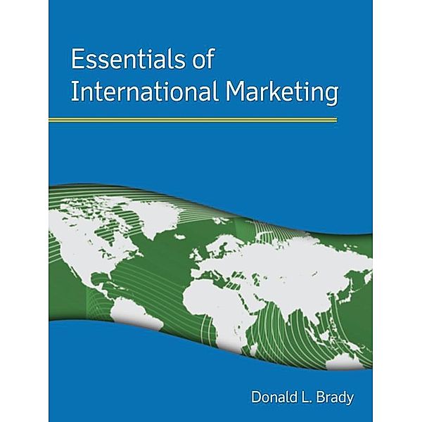 Essentials of International Marketing, Donald L. Brady