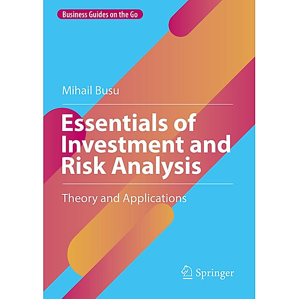 Essentials of Investment and Risk Analysis, Mihail Busu