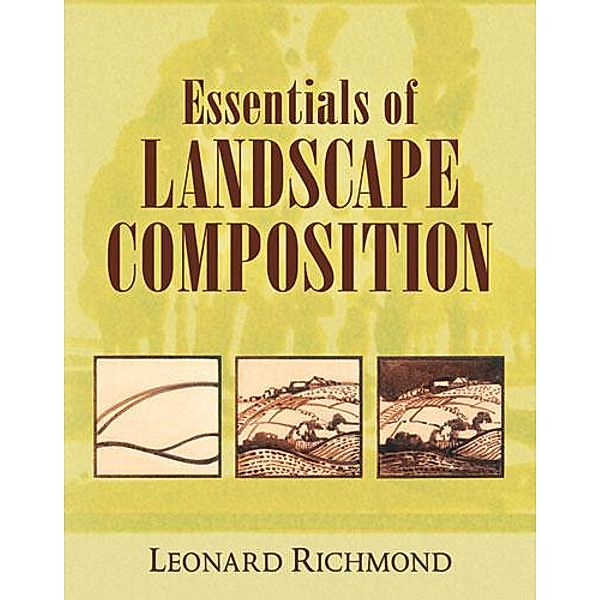 Essentials of Landscape Composition / Dover Art Instruction, Leonard Richmond