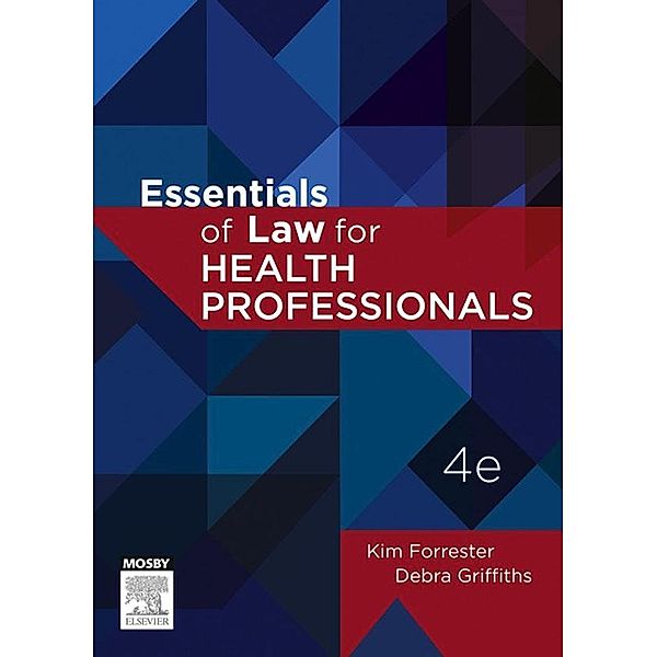 Essentials of Law for Health Professionals - eBook, Kim Forrester, Debra Griffiths