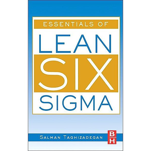 Essentials of Lean Six Sigma, Salman Taghizadegan