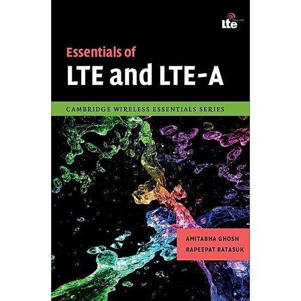 Essentials of LTE and LTE-A / The Cambridge Wireless Essentials Series, Amitabha Ghosh