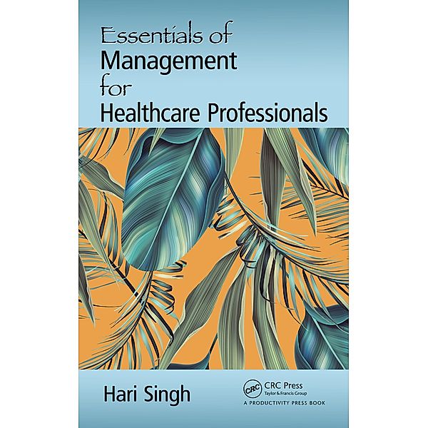 Essentials of Management for Healthcare Professionals, Hari Singh