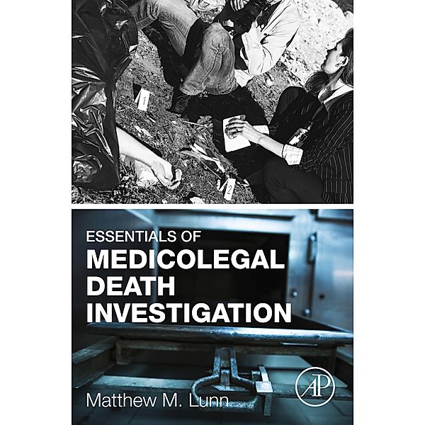 Essentials of Medicolegal Death Investigation, Matthew M. Lunn