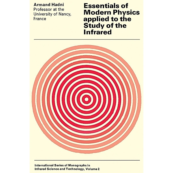 Essentials of Modern Physics Applied to the Study of the Infrared, Armand Hadni