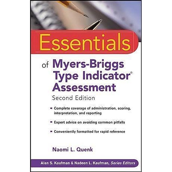 Essentials of Myers-Briggs Type Indicator Assessment / Essentials of Psychological Assessment, Naomi L. Quenk
