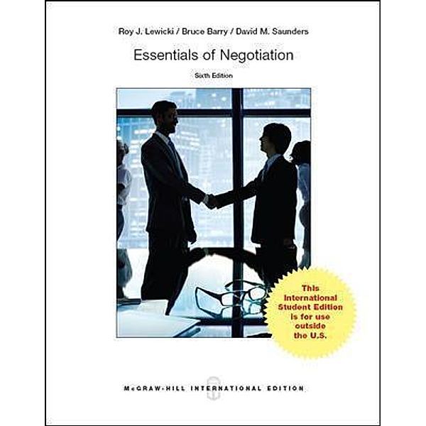 Essentials of Negotiation, International Edition, Roy J. Lewicki, Bruce Barry, David M. Saunders