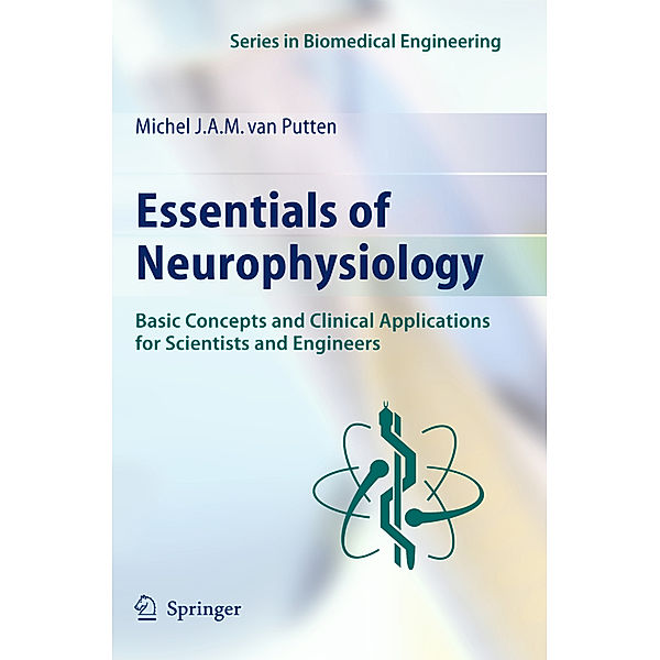 Essentials of Neurophysiology, Michel J.A.M. van Putten