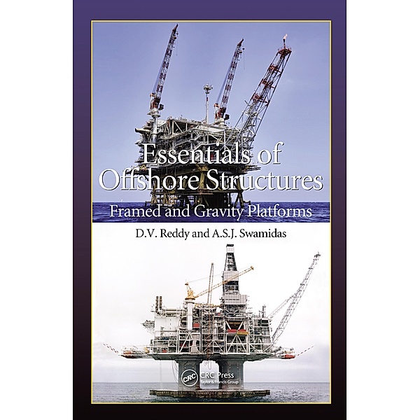 Essentials of Offshore Structures, D. V. Reddy, A. S. J. Swamidas