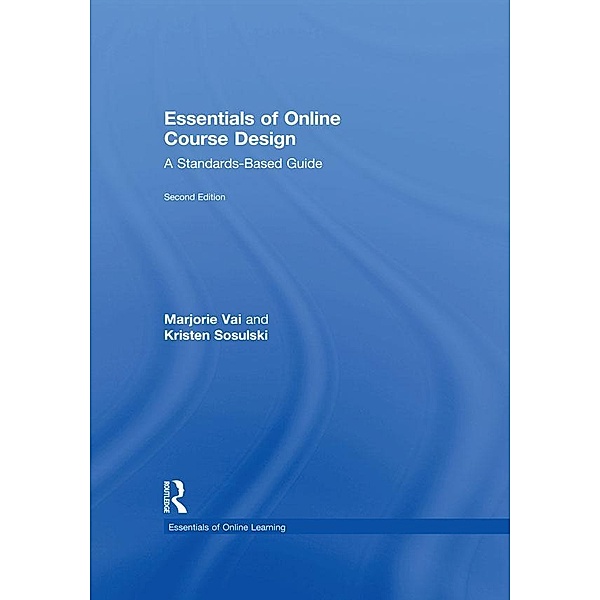 Essentials of Online Course Design, Marjorie Vai, Kristen Sosulski