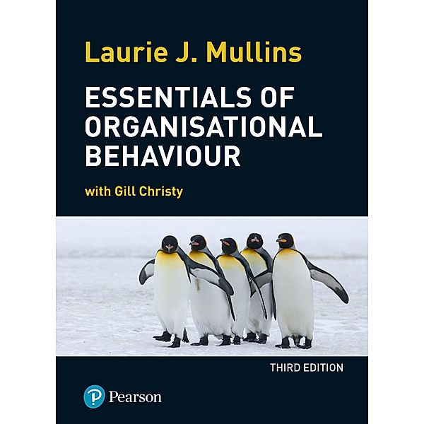 Essentials of Organisational Behaviour / FT Publishing International, Laurie J. Mullins