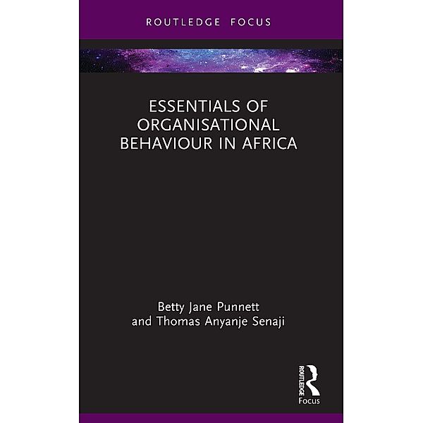Essentials of Organisational Behaviour in Africa, Betty Jane Punnett, Thomas Anyanje Senaji