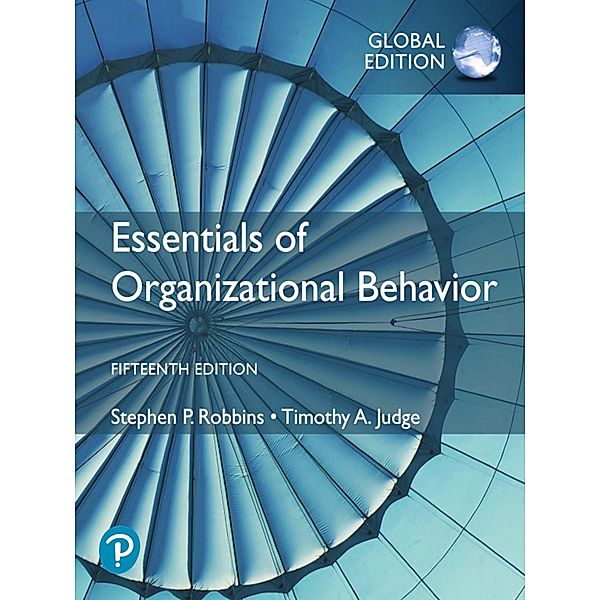 Essentials of Organizational Behaviour, Global Edition, Stephen P. Robbins, Timothy A. Judge