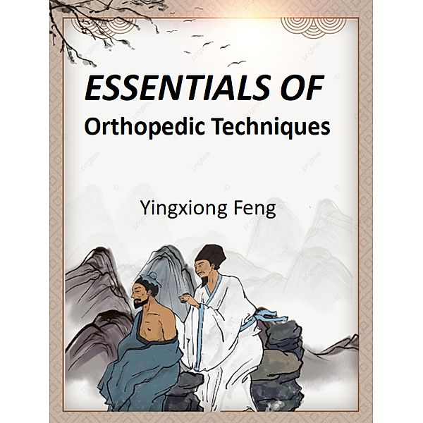 Essentials of Orthopedic Techniques (Health) / Health, Yingxiong Feng