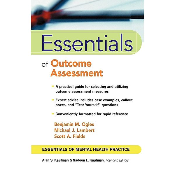 Essentials of Outcome Assessment, Benjamin M. Ogles, Michael J. Lambert, Scott A. Fields