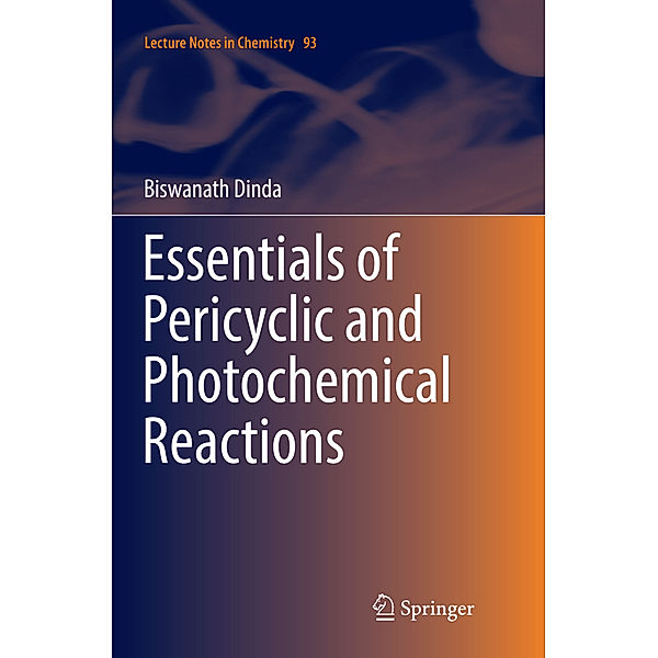 Essentials of Pericyclic and Photochemical Reactions, Biswanath Dinda