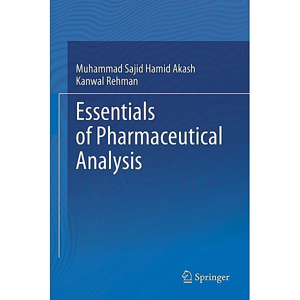 Essentials of Pharmaceutical Analysis, Muhammad Sajid Hamid Akash, Kanwal Rehman