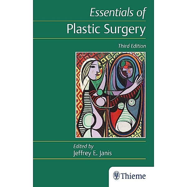 Essentials of Plastic Surgery, Jeffrey E. Janis