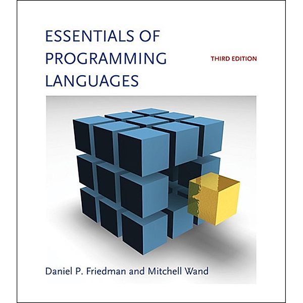 Essentials of Programming Languages, third edition, Daniel P. Friedman, Mitchell Wand