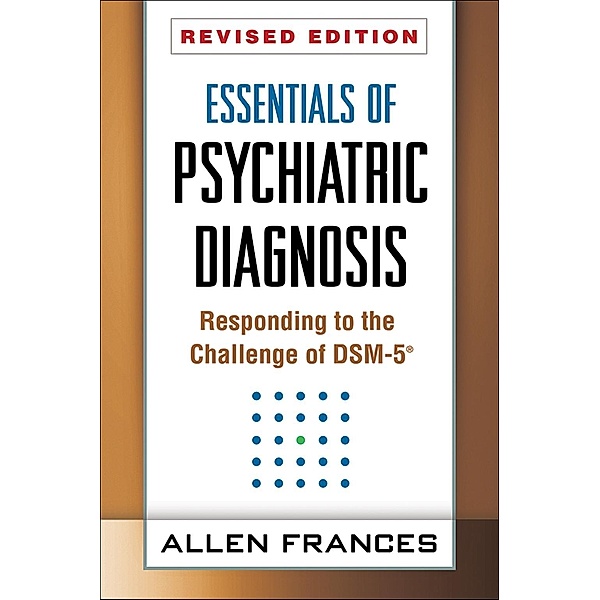 Essentials of Psychiatric Diagnosis, Allen Frances