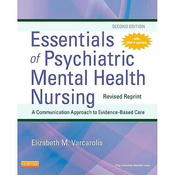 Essentials of Psychiatric Mental Health Nursing - Revised Reprint - E-Book, Elizabeth M. Varcarolis